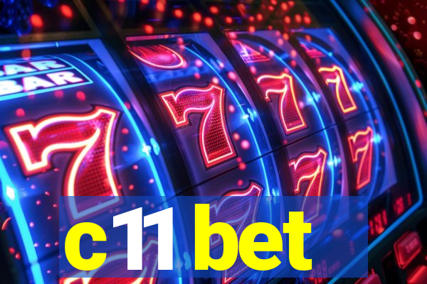 c11 bet